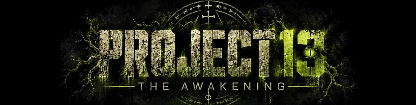 Project 13: The Awakening